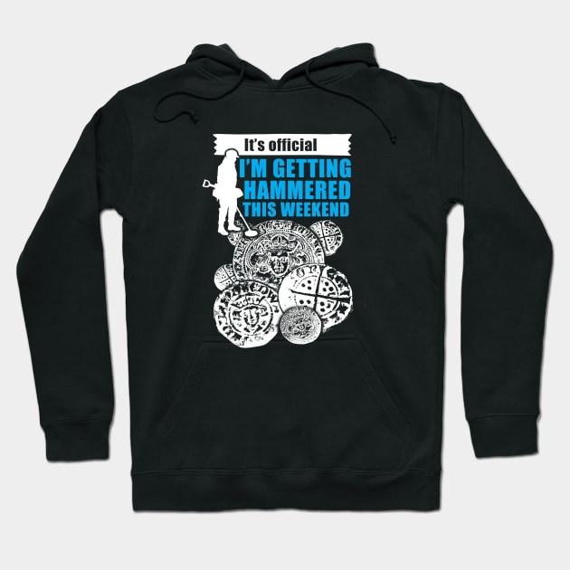 Funny hammered coin metal detecting rally Hoodie by Diggertees4u